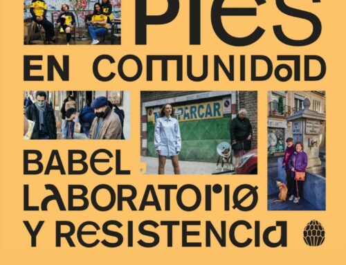 Inauguración de la exposición Lavapiés en comunidad. Babel, laboratorio y resistencia  – 14 de marzo- Quinta del Sordo